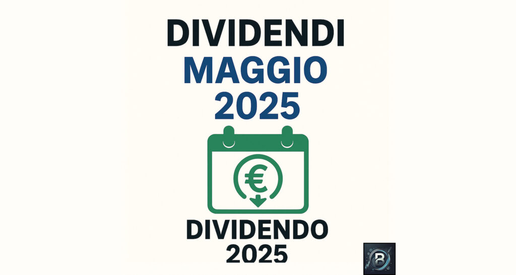 dividendi maggio 2025